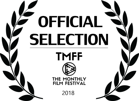 OFFICIAL SELECTION - TMFF - The Monthly Film Festival - 2018